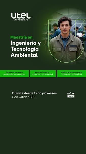 This ad is for a master's degree in Environmental Engineering and Technology from UTEL University. The ad highlights