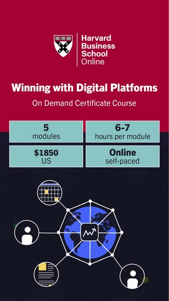 This ad is for the Harvard Business School Online course, Winning with Digital Platforms. It highlights features of the 