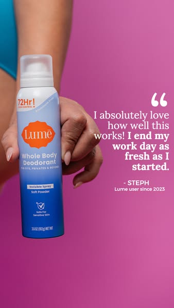 This ad features Lume Whole Body Deodorant. It includes a customer testimonial about how well the product works and how 