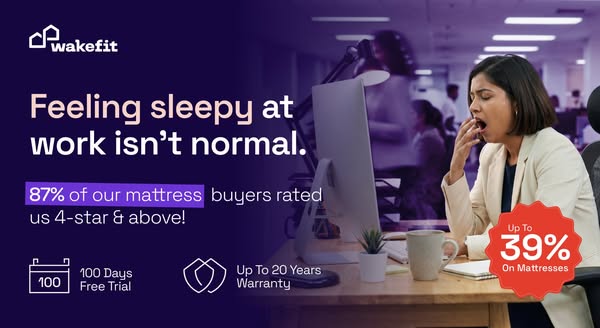 This ad highlights the problem of feeling sleepy at work and positions Wakefit mattresses as a solution to this problem.