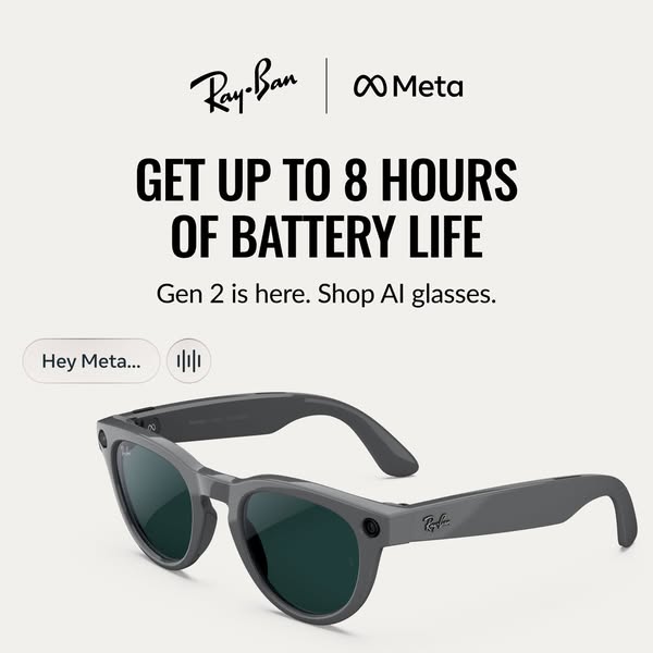 This image ad showcases Ray-Ban Meta AI glasses, emphasizing their battery life and promoting the new Gen 2 model. The a