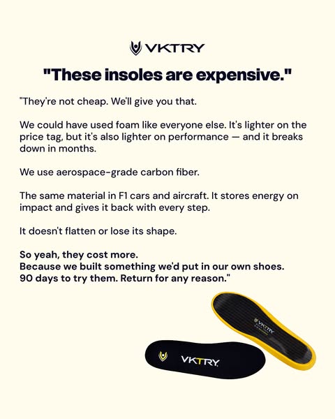 This ad uses a direct approach to address the high cost of VKTRY insoles by explaining the superior materials and constr