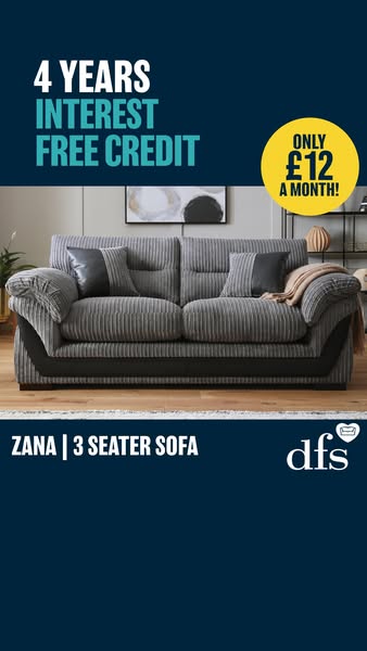 This image ad for DFS promotes the Zana 3 Seater Sofa with an offer of 4 years interest-free credit and a monthly paymen