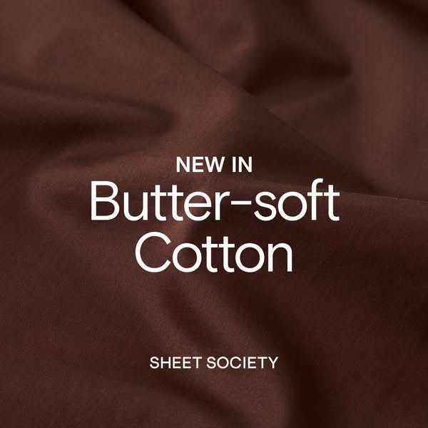 This ad features a close-up shot of new "Butter-soft Cotton" sheets from Sheet Society.