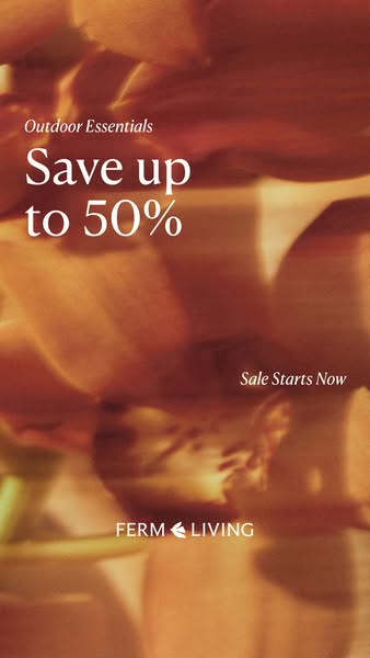 The image ad promotes savings up to 50% on outdoor essentials from Ferm Living. The ad features a close-up, blurred imag