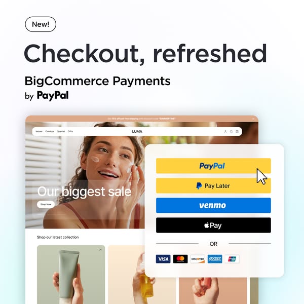 This ad showcases the updated checkout experience for BigCommerce Payments by PayPal, emphasizing its convenience with o