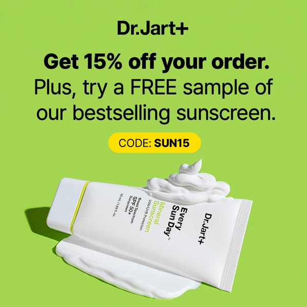 This ad for Dr.Jart+'s Every Sun Day Mineral Sunscreen promotes an offer for 15% off your order and a free sample of