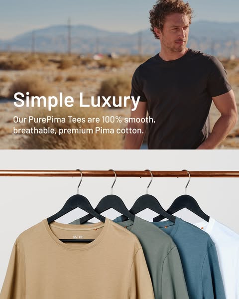 This image ad highlights the DUER brand's PurePima tees as a simple luxury item. A close-up of a man wearing one of 