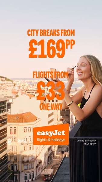 An image ad for EasyJet promotes city breaks and flights. A woman is applying makeup on a balcony, overlooking a Europea