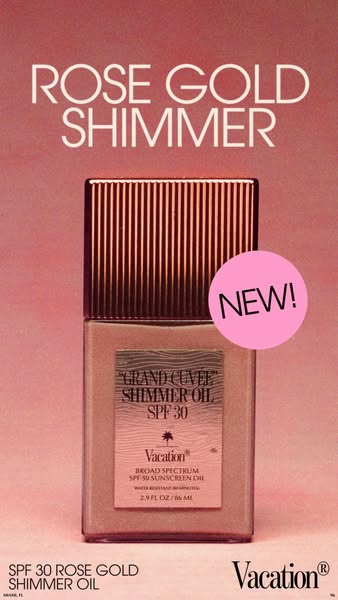 This ad showcases the Rose Gold Shimmer Oil SPF 30 by Vacation. The ad presents a close-up of the product, emphasizes it