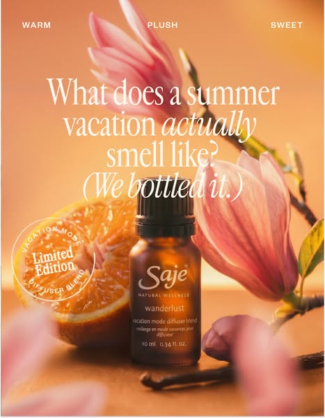 This image ad for Saje Natural Wellness features their Wanderlust Vacation Mode Diffuser Blend. The ad copy playfully as