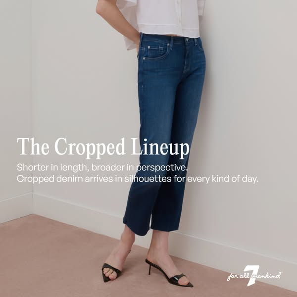 This ad showcases 7 For All Mankind's new line of cropped denim. It presents a sophisticated look with a clean backg