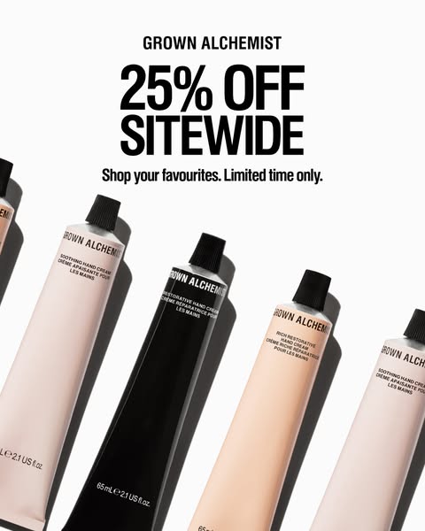 This image promotes Grown Alchemist hand creams with a 25% off sitewide offer for a limited time. Several tubes of hand 