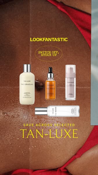 This image ad by LookFantastic showcases Tan-Luxe products with a 'Switch Off, Stock Up' message, targeting cons
