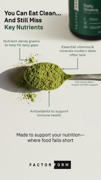 An advertisement for Factor Form Daily Greens powder that highlights key nutrients in the powder and states that it will