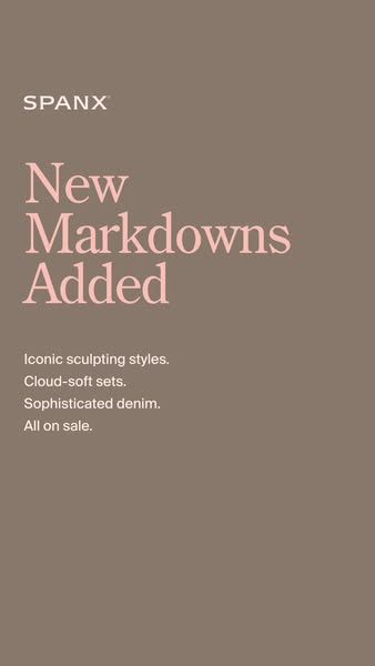This Spanx ad promotes new markdowns on iconic sculpting styles, cloud-soft sets, and sophisticated denim.