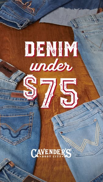 An ad from Cavender's Boot City showcasing denim jeans, all priced under $75.