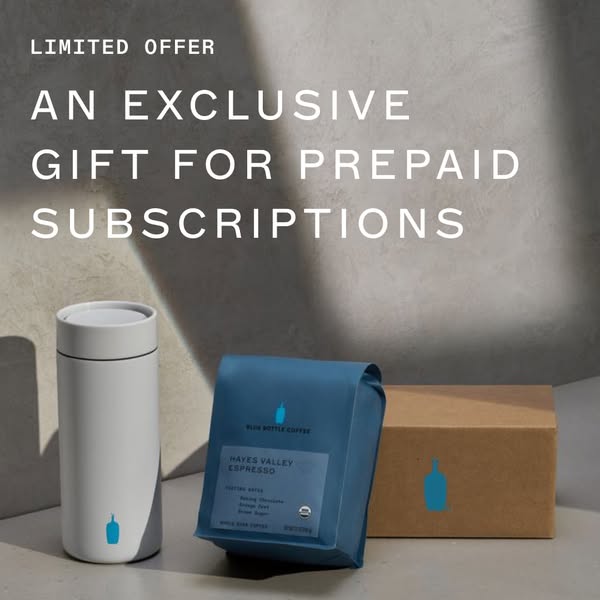 This image ad showcases Blue Bottle Coffee's prepaid subscription offer by highlighting a bag of Hayes Valley Espres