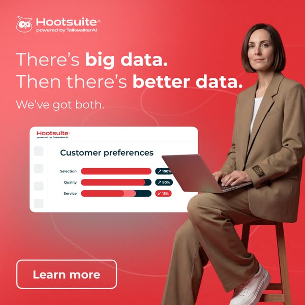 This ad for Hootsuite, powered by Talkwalker AI, highlights the need for better data for businesses to understand custom