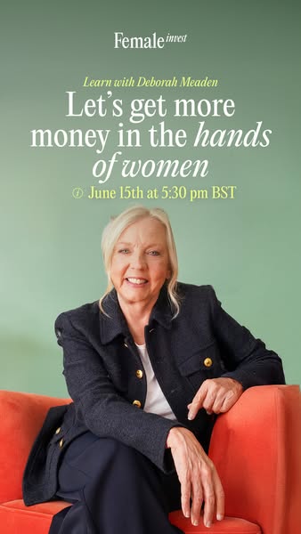 This ad by Female Invest features Deborah Meaden to promote an upcoming event focused on empowering women with financial