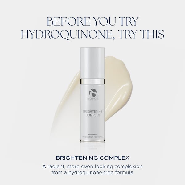 This ad by iS Clinical promotes their Brightening Complex as a hydroquinone-free solution for achieving a radiant and ev