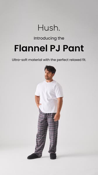 This ad features a man wearing Hush brand flannel pajama pants. The ad highlights the ultra-soft material and relaxed fi