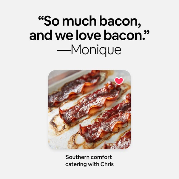 This ad showcases a quote from a customer about the bacon being catered by "Southern comfort catering with Chris&qu
