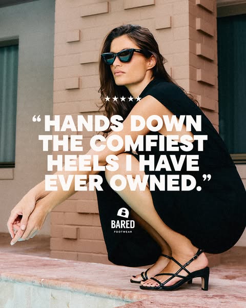 This ad features an image of a woman wearing heeled sandals and relays a message that they are very comfortable.