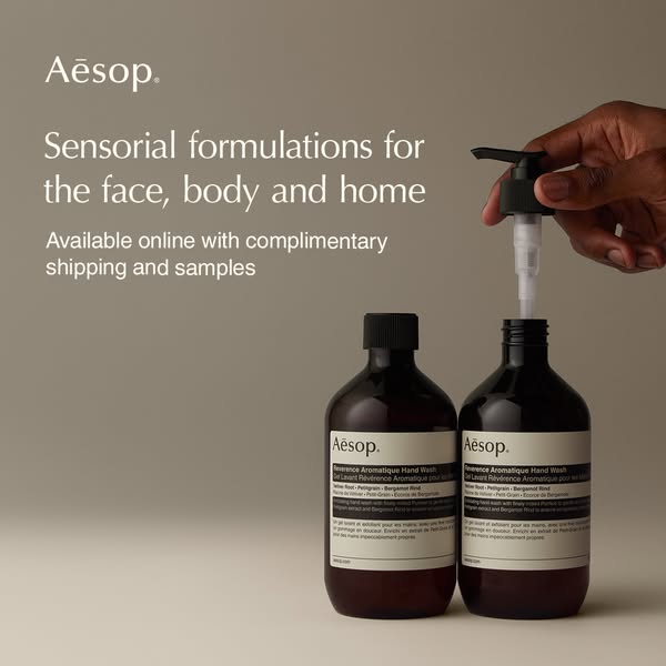 This ad for Aēsop promotes Reverence Aromatique Hand Wash. It highlights the sensorial nature of the formulation, availa