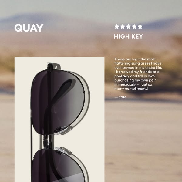 This ad features a close-up shot of Quay sunglasses accompanied by a glowing testimonial from a customer named Kate. The