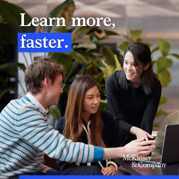 This image ad promotes McKinsey & Company, suggesting that prospective employees can learn more and faster at McKins