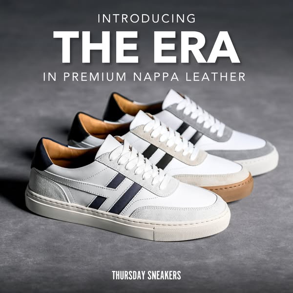 This ad showcases Thursday Sneakers' 'The Era' sneakers, highlighting their premium Nappa leather constructi