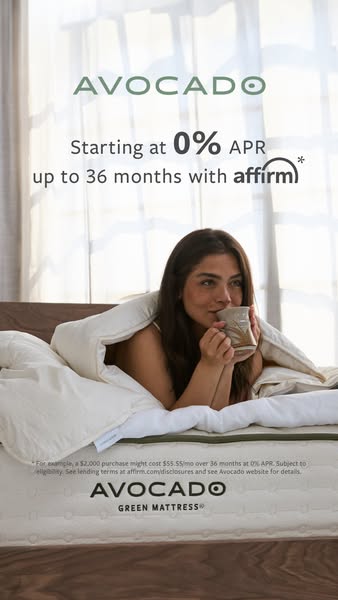 An ad for the Avocado Green Mattress features a woman relaxing in bed with a cup. The ad highlights the financing option
