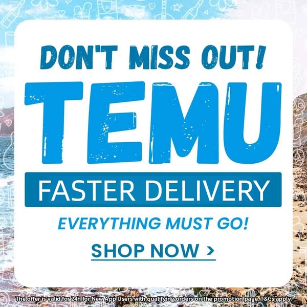 This image ad for Temu promotes faster delivery and advertises that everything must go.
