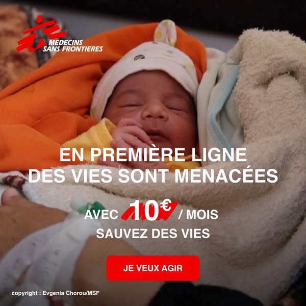 This ad for Medecins Sans Frontieres is seeking 10€/mois donations to save lives.