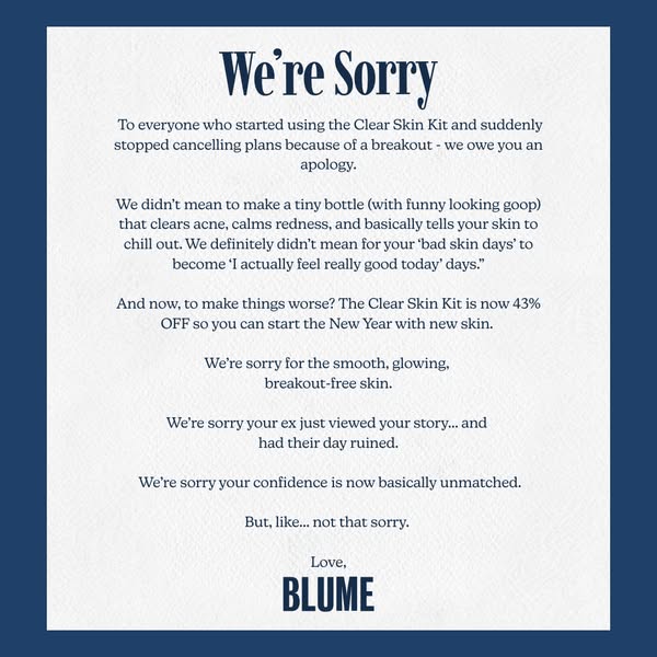 This ad is for Blume's Clear Skin Kit. The ad is formatted as a letter of apology for making a product that works so