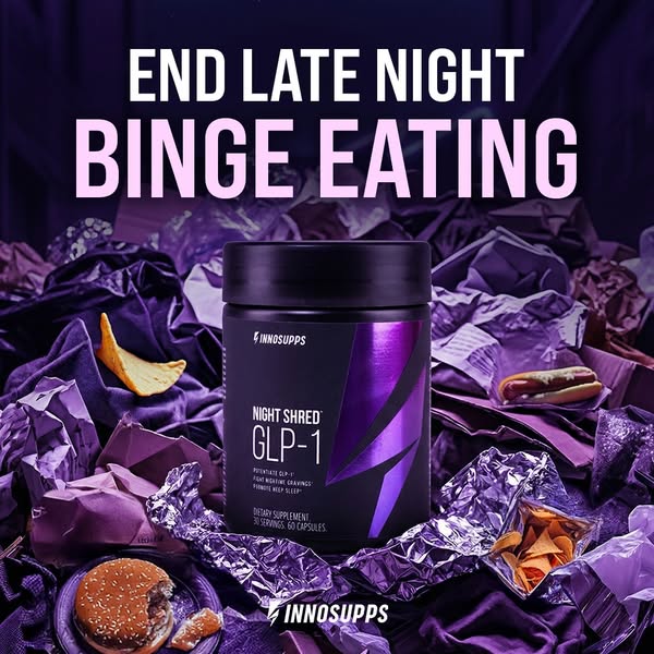 This ad highlights Inno Supps Night Shred GLP-1 as the solution to end late-night binge eating.