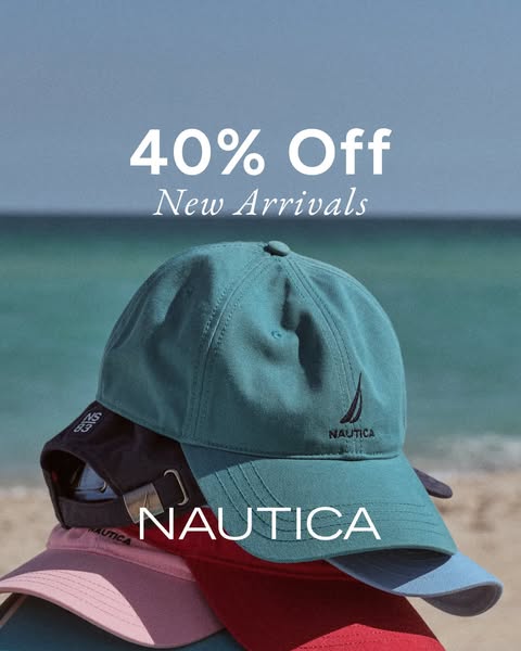 An ad for Nautica hats offering 40% off new arrivals.