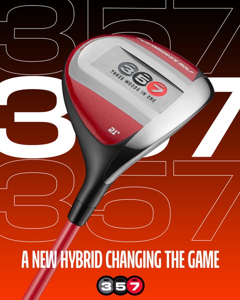 This ad showcases the 357 Performance Golf hybrid club and emphasizes its ability to function as three woods in one.