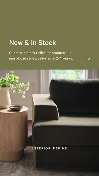 This ad showcases Interior Define's new in-stock collection, highlighting the benefit of faster delivery times for t