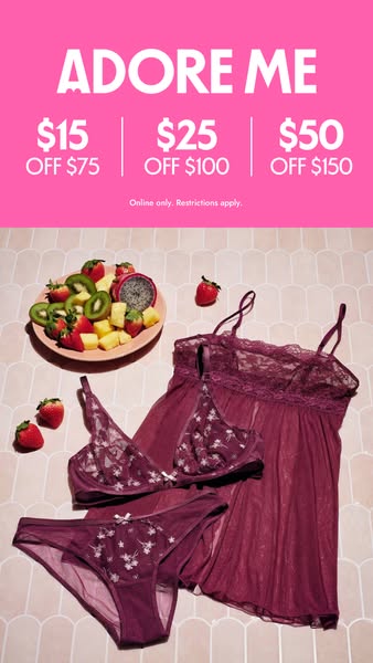 This Adore Me ad highlights a tiered discount offer, with savings of $15 off $75, $25 off $100, and $50 off $150. It sho