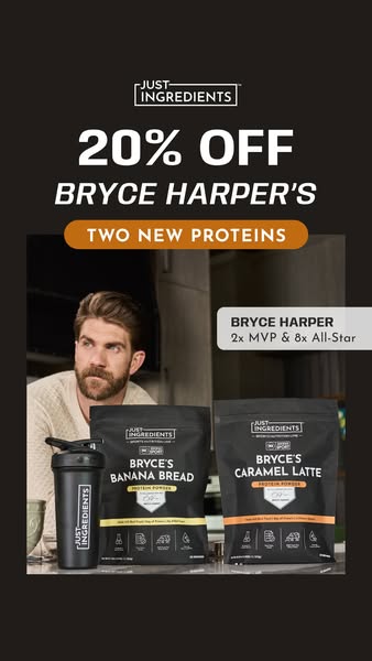 This single image ad for Just Ingredients promotes a 20% off deal for Bryce Harper's two new protein flavors: Banana
