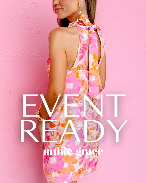This ad for Ruthie Grace features a floral dress for an event. The ad states, 'Event Ready'.