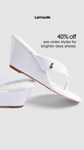 This ad features a pair of white wedge sandals and promotes a 40% off sale on pre-order styles.