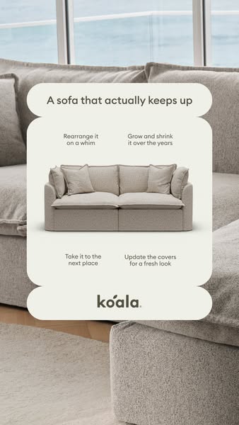This ad showcases the Koala sofa and its key features. The main message is that the sofa is adaptable and versatile, add