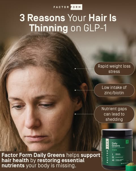 The ad highlights Factor Form Daily Greens as a solution to hair thinning caused by various factors like rapid weight lo