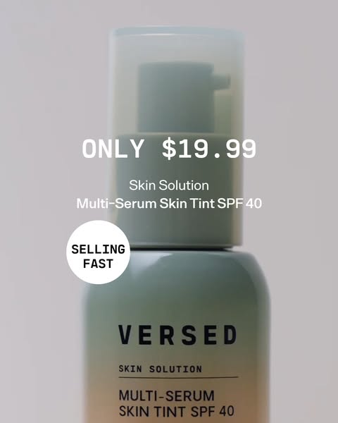 This is a close-up ad for Versed Multi-Serum Skin Tint SPF 40, highlighting its price point and featuring a product-focu