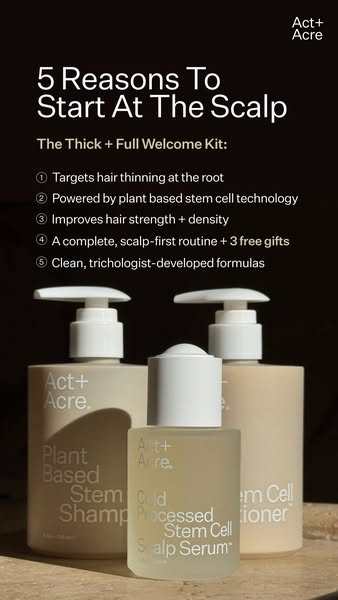 This ad for Act+Acre features the Thick + Full Welcome Kit, a scalp-first routine including shampoo, serum, and conditio