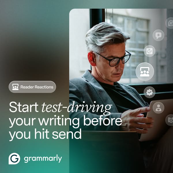 This ad for Grammarly promotes its Reader Reactions feature, which allows users to test-drive their writing before sendi