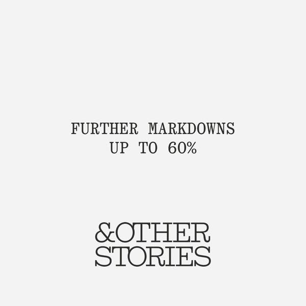 An advertisement promoting a sale for & Other Stories, highlighting markdowns of up to 60%.